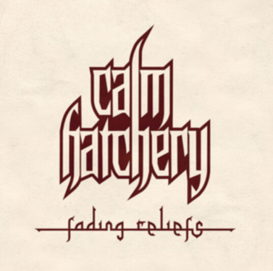 Calm Hatchery Fading Reliefs CD Calm Hatchery Fading Reliefs CD