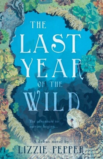 The Last Year Of The Wild - Volume 1 Av Lizzie Pepper The Last Year Of The Wild - Volume 1 Av Lizzie Pepper