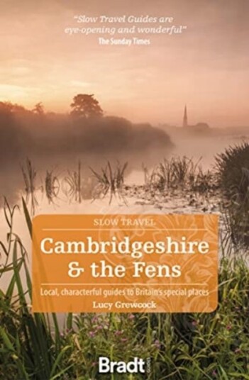 Cambridgeshire & The Fens (Slow Travel) Av Lucy Grewcock