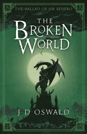 The Broken World Av J.D. Oswald The Broken World Av J.D. Oswald