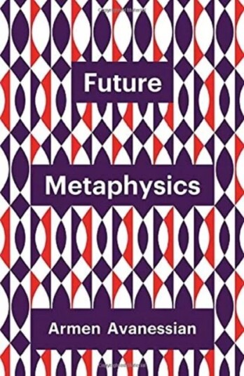 Future Metaphysics Av Armen Avanessian