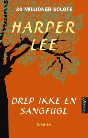 Drep Ikke En Sangfugl Av Harper Lee