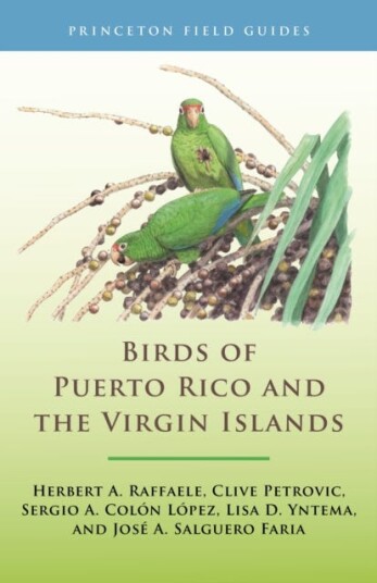 Birds of Puerto Rico and the Virgin Islands  Fully Revised and Updated Third Edition