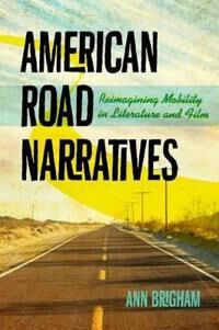 Brigham, Ann American Road Narratives (0813937507)