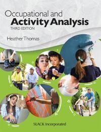 Occupational And Activity Analysis Av Heather Thomas Occupational And Activity Analysis Av Heather Thomas