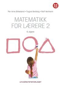 Matematikk For Lærere 2 Av Per Arne Birkeland, Trygve Breiteig, Rolf Venheim
