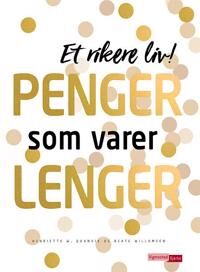 Penger Som Varer Lenger Av Henriette W. Quanvik