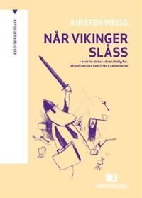 Når Vikinger Slåss Av Kirsten Weiss