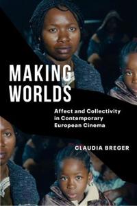 Breger, Claudia Making Worlds (0231194188)
