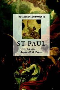 Dunn James D. G. The Cambridge Companion to St Paul