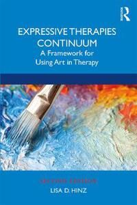 Expressive Therapies Continuum Av Lisa D. Hinz