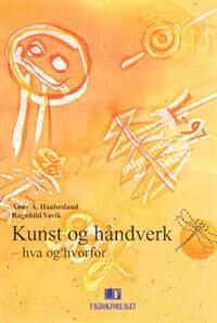 Kunst Og Håndverk Av Anny Å. Haabesland, Ragnhild Vavik