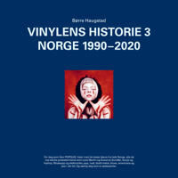Vinylens Historie Av Børre Haugstad Vinylens Historie Av Børre Haugstad