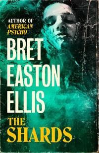 The Shards Av Bret Easton Ellis
