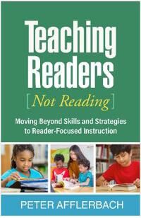 Teaching Readers (Not Reading) Av Peter Afflerbach