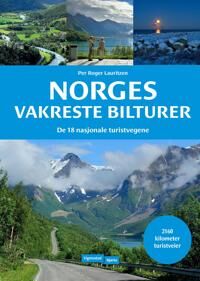 Norges Vakreste Bilturer Av Per Roger Lauritzen Norges Vakreste Bilturer Av Per Roger Lauritzen