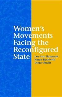 Banaszak Lee Ann Women's Movements Facing the Reconfigured State