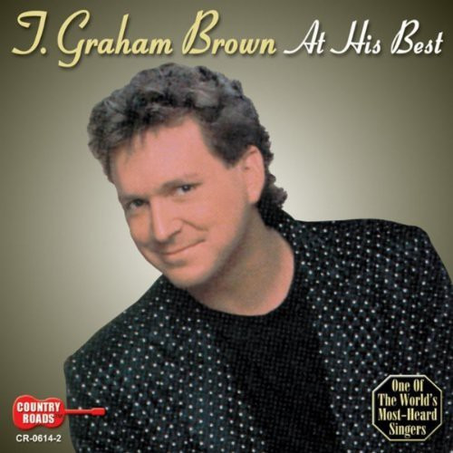 T. Graham Brown At His Best CD