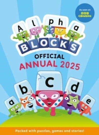 Alphablocks Annual 2025 Alphablocks Annual 2025