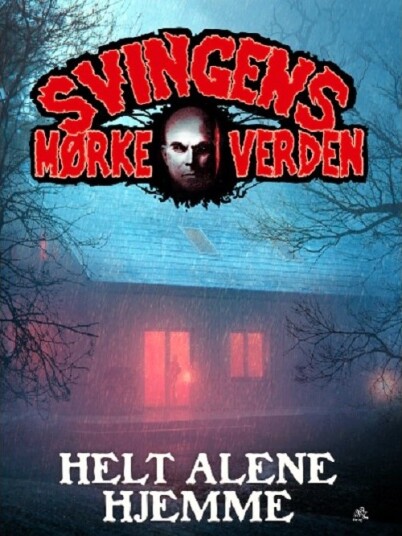 Helt Alene Hjemme | Arne Svingen | Språk: Dansk Helt Alene Hjemme | Arne Svingen | Språk: Dansk