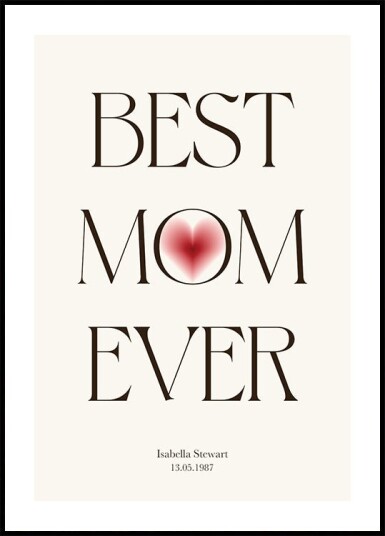 Best Mom Ever Plakat Plakat / 21x30cm