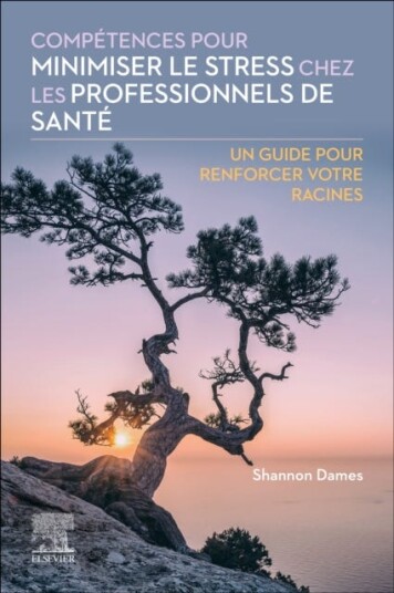 Competences pour minimiser le stress chez les professionnels de sante Un guide pour renforcer votre racines