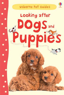 Looking after Dogs and Puppies Looking after Dogs and Puppies