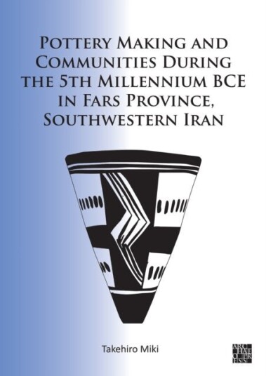Pottery Making and Communities During the 5th Millennium BCE in Fars Province Southwestern Iran