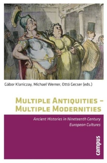 Multiple Antiquities Multiple Modernities