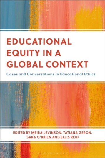 Educational Equity in a Global Context Cases and Conversations in Educational Ethics Educational Equity in a Global Context Cases and Conversations in Educational Ethics