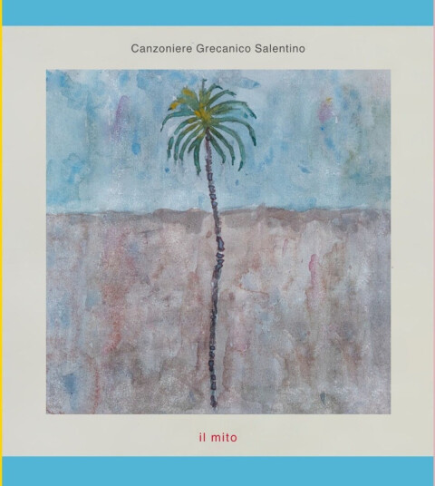 Canzoniere Grecanico Salentino Il Mito CD