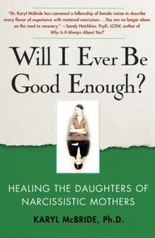 Will I Ever Be Good Enough? Av Dr. Karyl Ph.D. Mcbride