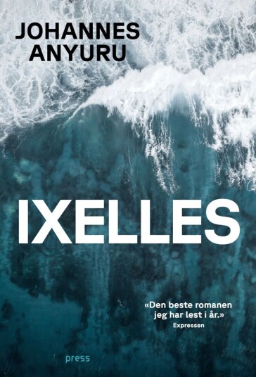 Ixelles Av Johannes Anyuru