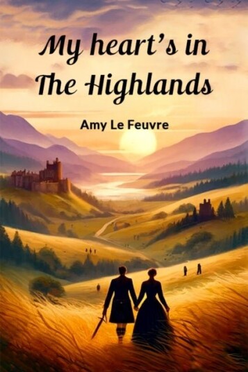 My heart's in the Highlands Edition2024 My heart's in the Highlands Edition2024