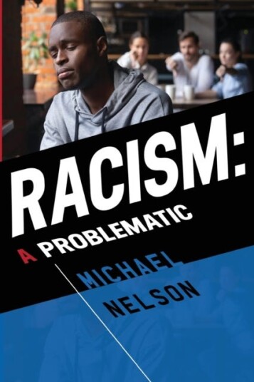 Racism: A Problematic Av Michael Nelson Racism: A Problematic Av Michael Nelson