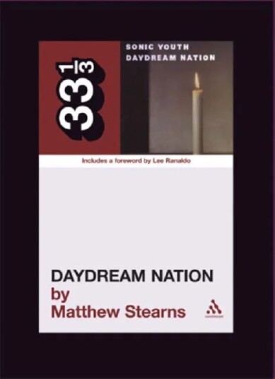Sonic Youth'S Daydream Nation Av Matthew Stearns