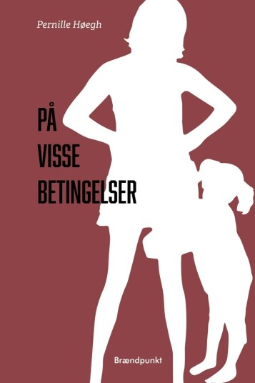 På Visse Betingelser Av Pernille Høegh