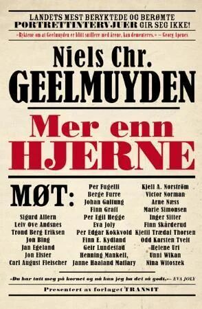 Mer enn hjerne av Niels Chr. Geelmuyden - Portrettintervjuer gjennom historien