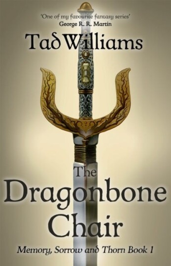 The Dragonbone Chair Memory, Sorrow & Thorn Book 1 The Dragonbone Chair Memory, Sorrow & Thorn Book 1