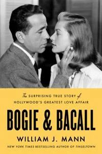 Bogie & Bacall av William J. Mann