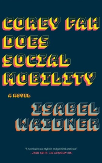 Corey Fah Does Social Mobility A Novel