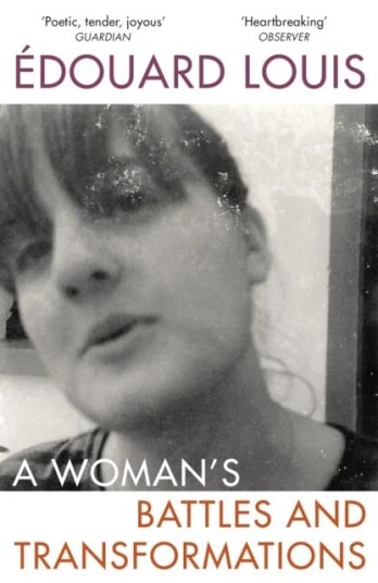 A Woman¿s Battles And Transformations Av Édouard Louis