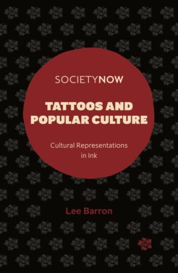 Tattoos and Popular Culture  Cultural Representations in Ink