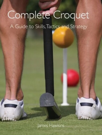 Complete Croquet Av James Hawkins Complete Croquet Av James Hawkins