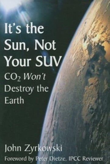 It's the Sun, Not Your SUV Co2 Will Not Destroy The Earth