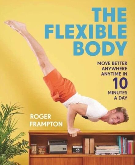 The Flexible Body av Roger Frampton