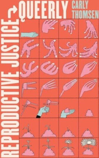 Reproductive Justice Queerly
