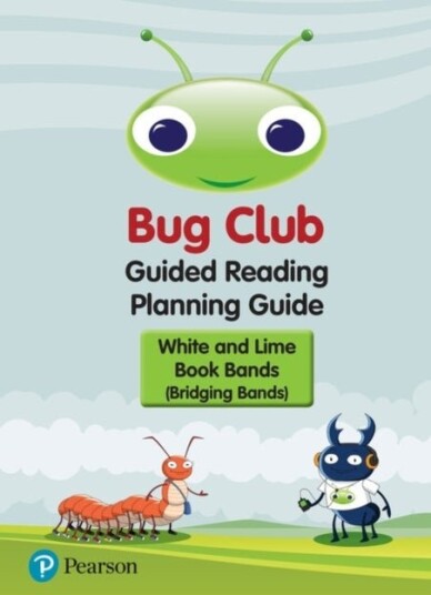 Bug Club Guided Reading Planning Guide - Bridging Bands (2017)