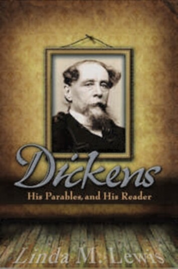 Dickens His Parables and His Reader
