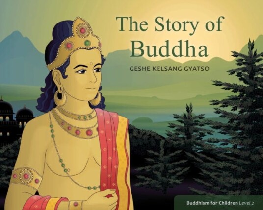 The Story of Buddha Buddhism for Children Level 2 The Story of Buddha Buddhism for Children Level 2